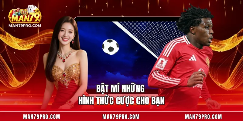 Saba Sports MAN79 - Thế Giới Cá Cược Thể Thao Đỉnh Cao Bật mí những hình thức cược cho bạn