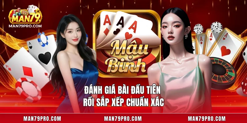 Mậu Binh MAN79 – Cuộc Đấu Trí Đỉnh Cao Của Các Cao Thủ Bài Đánh giá bài đầu tiên rồi sắp xếp chuẩn xác