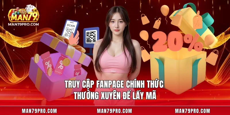 Giftcode MAN79 – Bí Quyết Săn Mã Quà Tặng Miễn Phí Truy cập fanpage chính thức thường xuyên để lấy mã